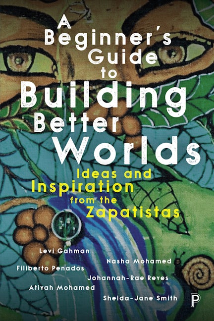Book cover image for A Beginner’s Guide to Building Better Worlds ISBN: 9781447362159